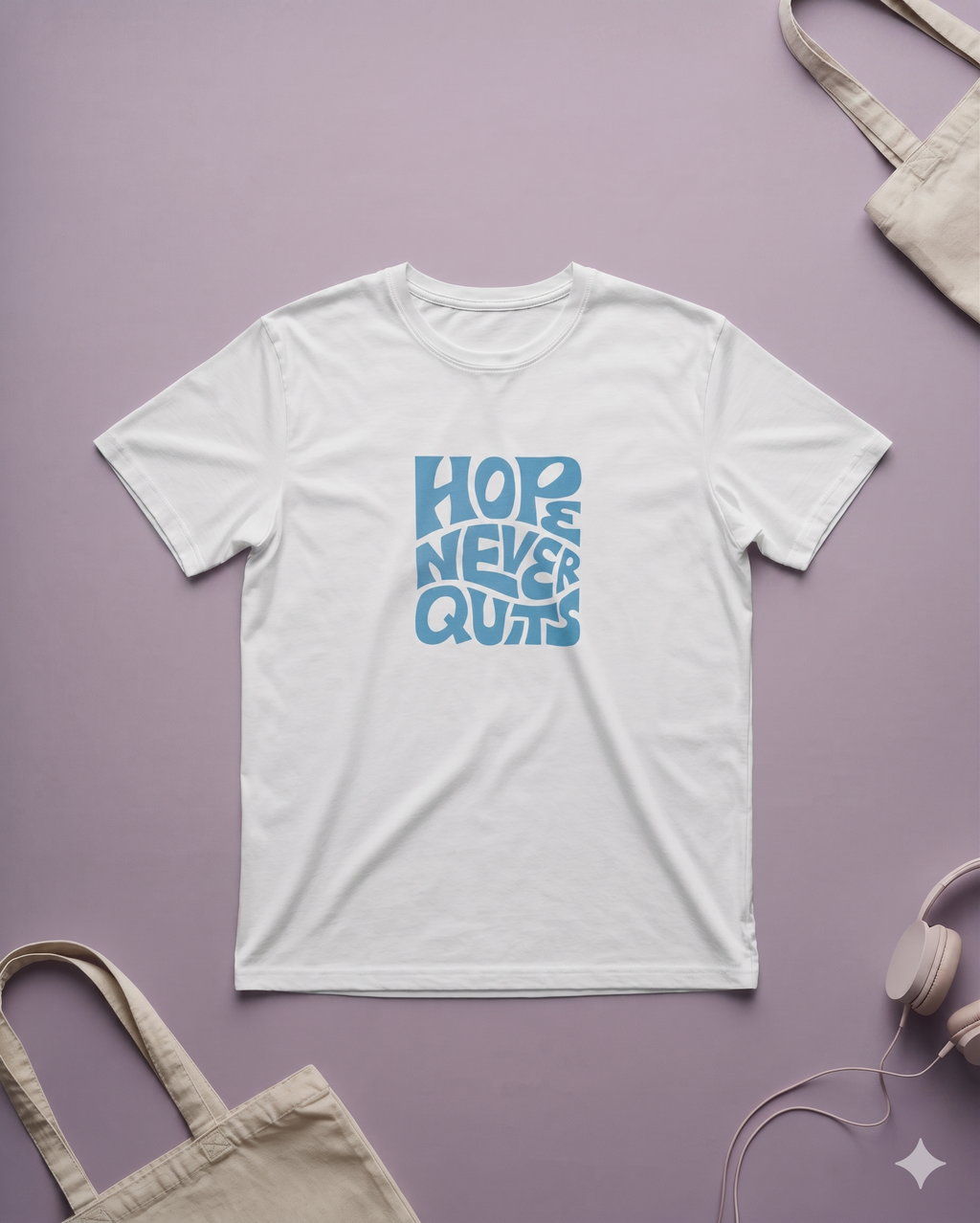 HOPE NEVER QUITS T-Shirt