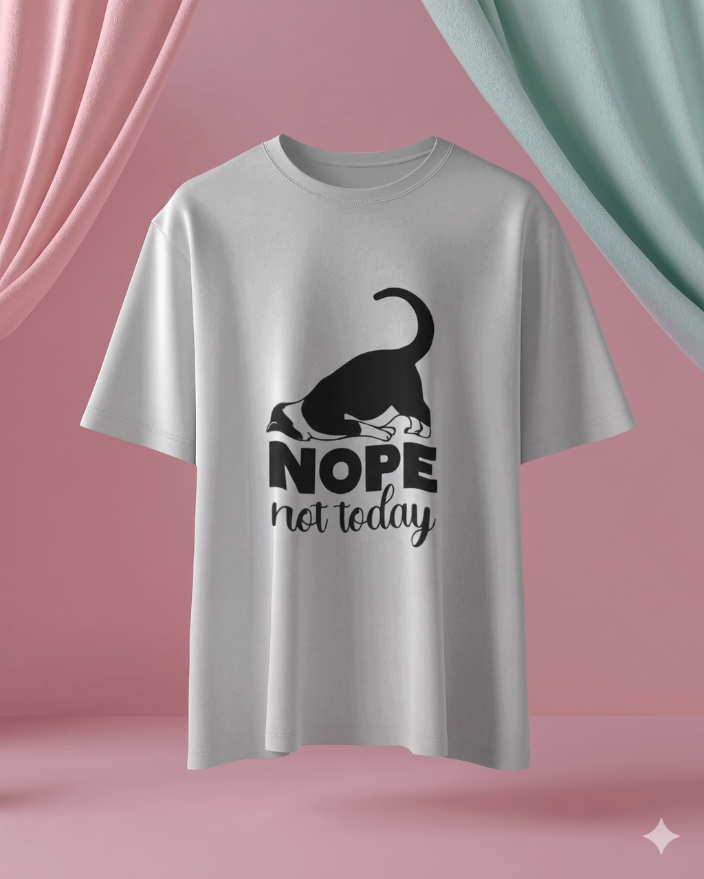 NOPE Not TODAY CAT T-Shirt